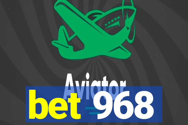 bet 968